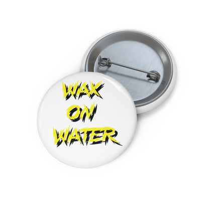 Wax on Water Button 05